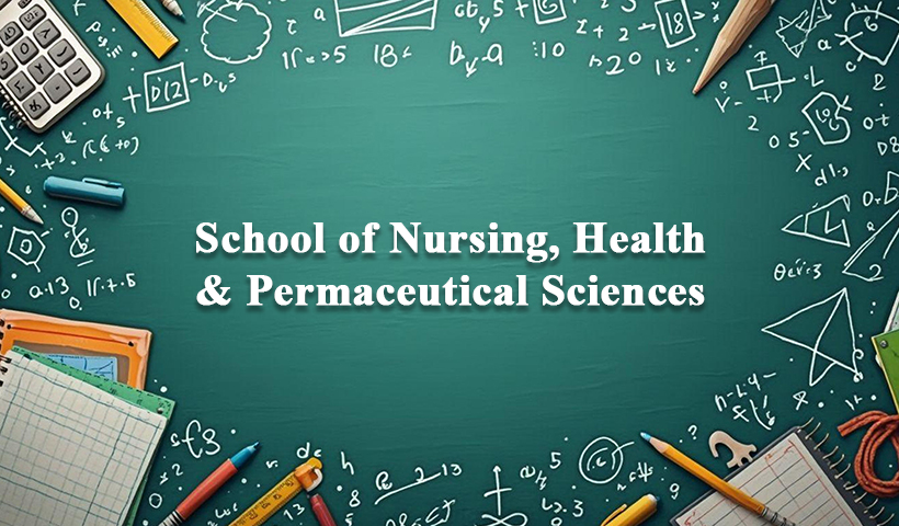 School of Nursing, Health & Permaceutical Sciences